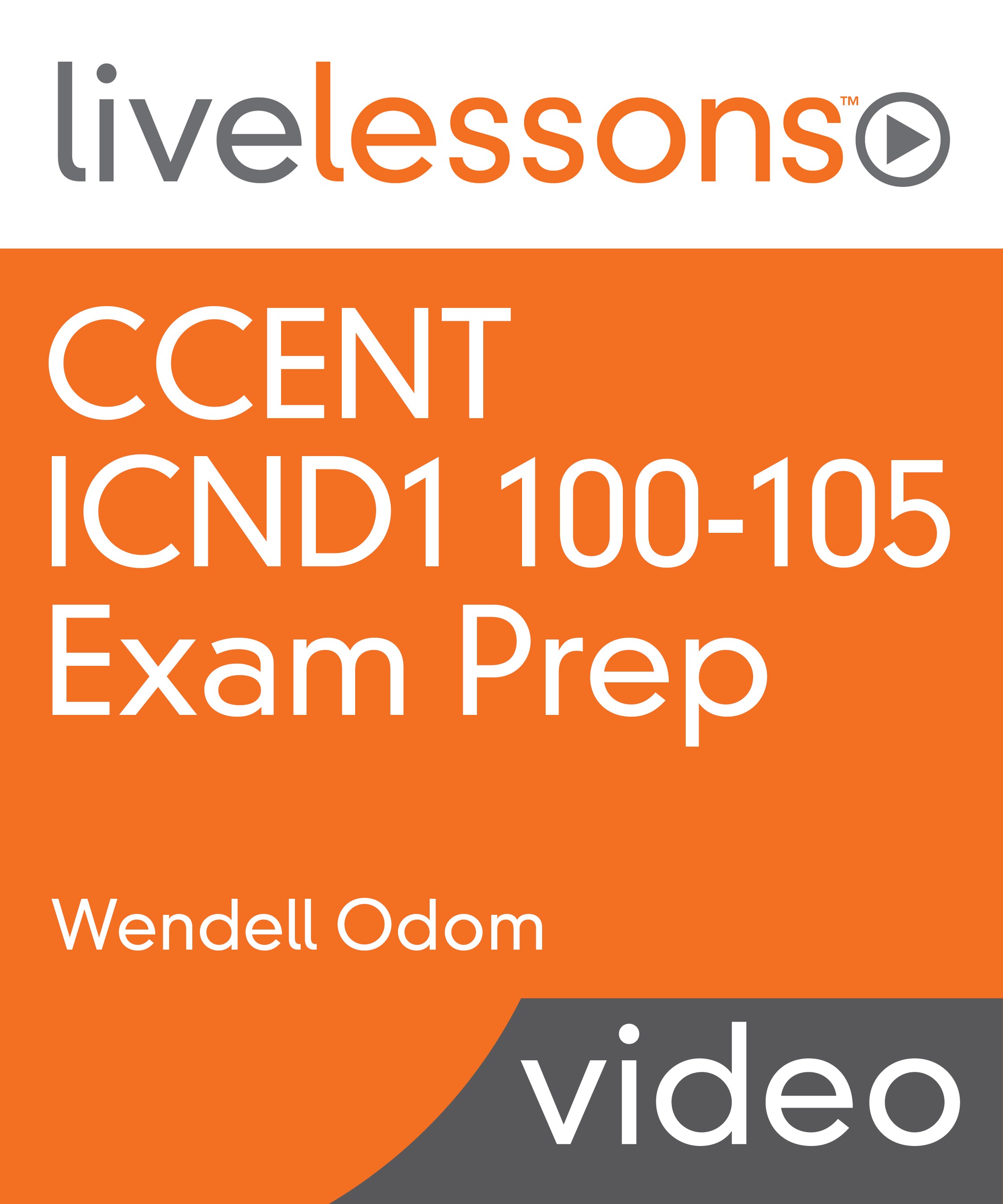 Ccent Icnd1 100 105 Exam Prep Livelessons