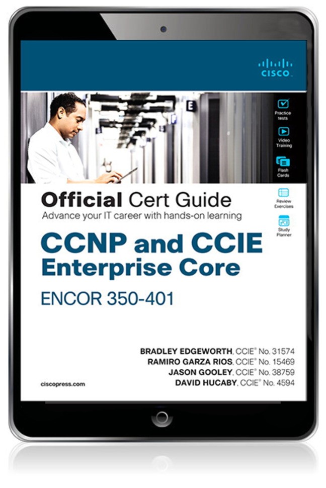 CCNP and CCIE Enterprise Core ENCOR 350-401 Official Cert Guide | Cisco  Press