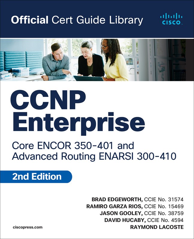 CCNP Enterprise Core ENCOR 350-401 and Advanced Routing ENARSI 300 