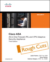 Cisco ASA: All-in-one Next-Generation Firewall, IPS, and VPN Services, Rough Cuts, 3rd Edition