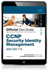 CCNP Security Identity Management SISE 300-715 Official Cert Guide