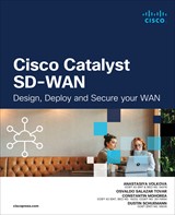 Cisco Catalyst SD-WAN: Design, Deploy and Secure your WAN, 2nd Edition