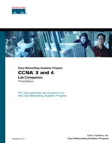 CCNA 3 and 4 Lab Companion (Cisco Networking Academy Program), 3rd Edition