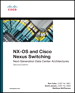 NX-OS and Cisco Nexus Switching, 2E