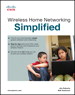 Wireless Home Networking Simplified