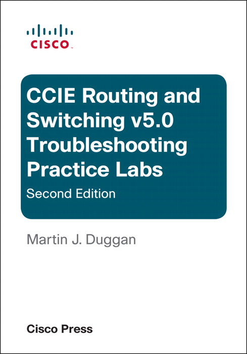 Cisco CCIE Routing and Switching v5.0 Troubleshooting Practice Labs