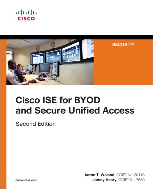 Cisco ISE for BYOD and Secure Unified Access