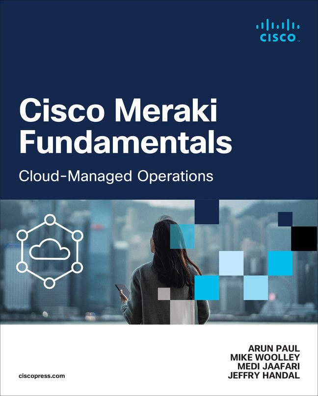 Cisco Meraki Fundamentals: Cloud-Managed Operations