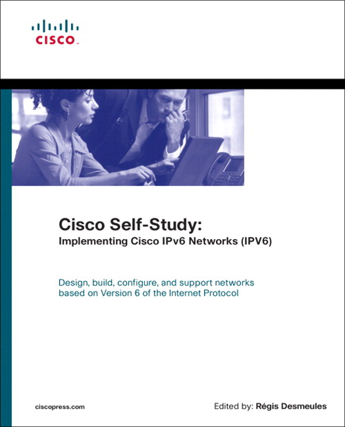 Cisco Self-Study: Implementing Cisco IPv6 Networks (IPV6)