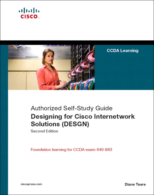 Designing for Cisco Internetwork Solutions (DESGN) (Authorized CCDA Self-Study Guide) (Exam 640-863)