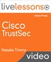 Cisco TrustSec LiveLessons: Deployment, Configuration and Troubleshooting Techniques