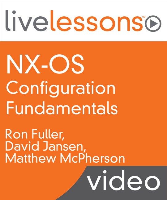 NX-OS Configuration Fundamentals LiveLessons